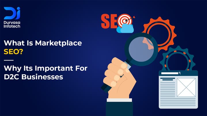 What is Marketplace SEO? Why its important for D2C Businesses